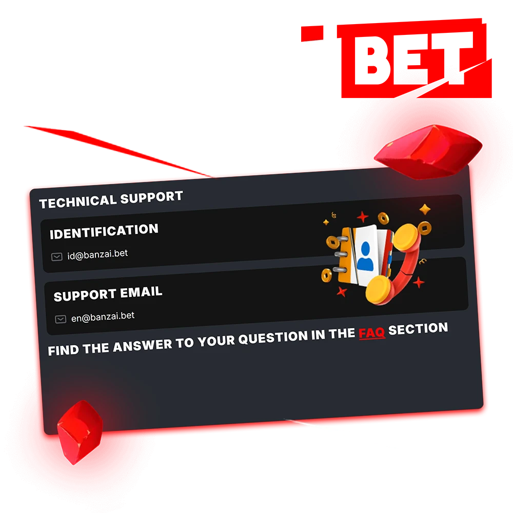 Banzai Bet's 24/7 support team will answer any questions you may have.